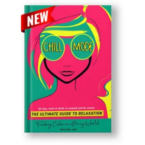 Chill Mode - The Ultimate Guide to Relaxation